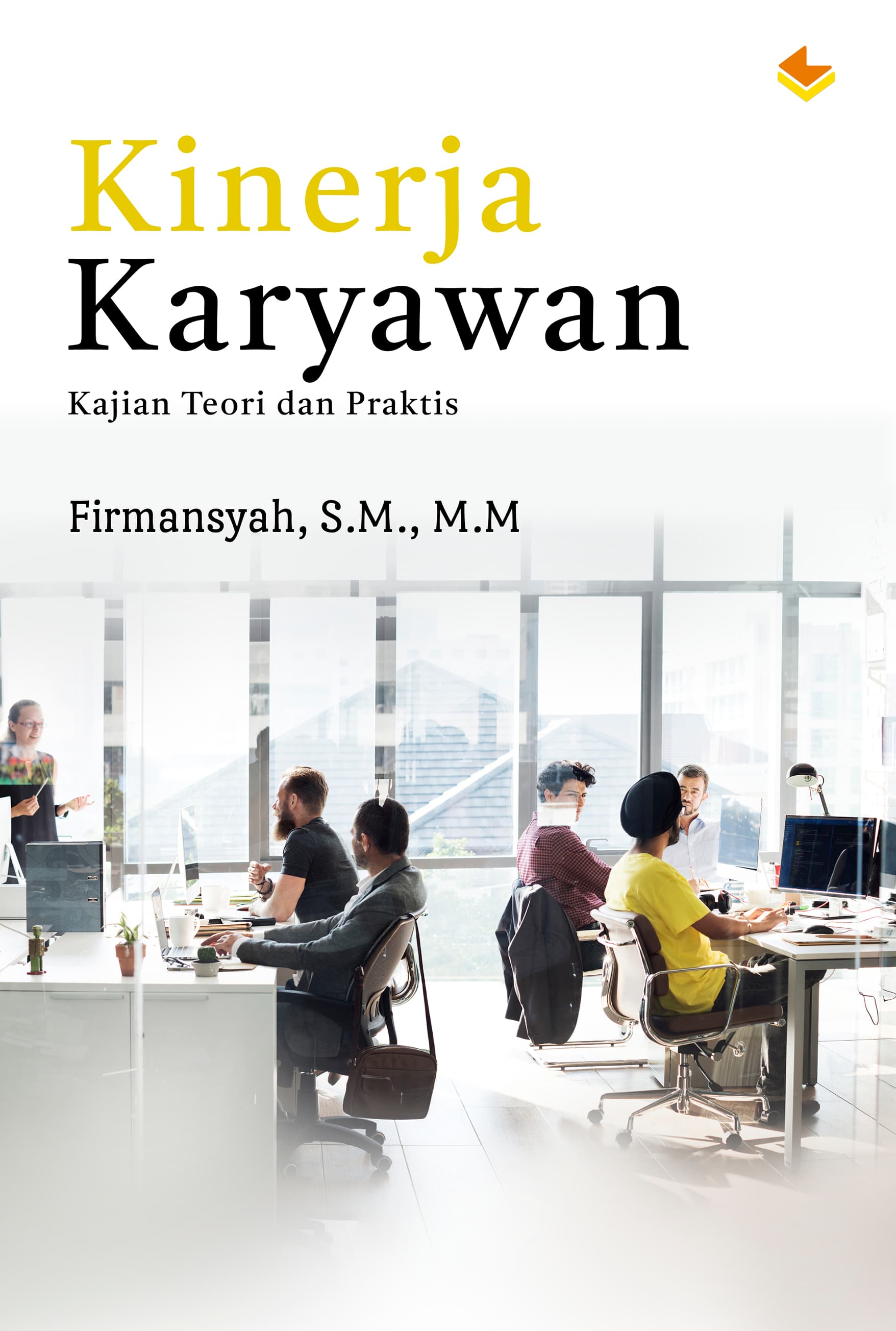 Cover buku Kinerja Karyawan: Kajian Teori dan Praktis
